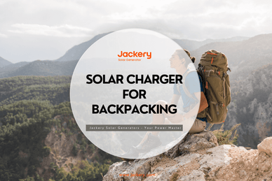 Best Solar Chargers for Backpacking - Jackery