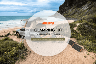 Glamping 101: What Is Glamping, Benefits, Gear, Where to Go - Jackery