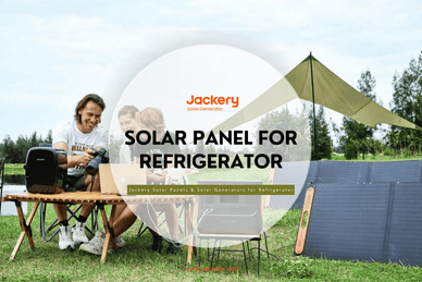 How Many Solar Panels Do I Need to Run A Refrigerator - Jackery