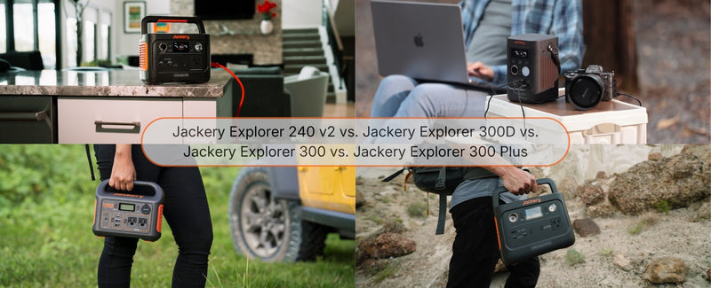 Jackery Explorer 240 v2 vs. 300D vs. 300 vs. 300 Plus | Product Comparison - Jackery