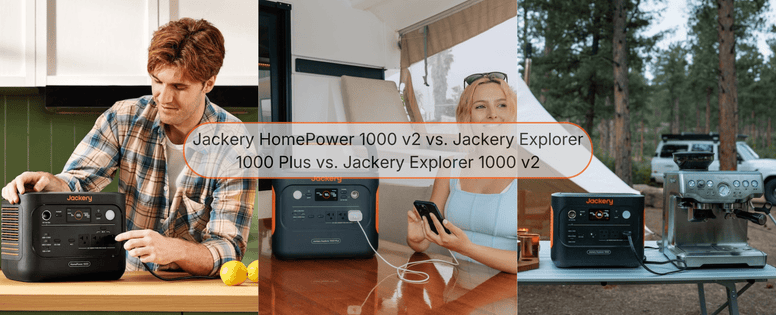 Jackery HomePower 1000 v2 vs. Explorer 1000 Plus vs. Explorer 1000 v2 - Jackery