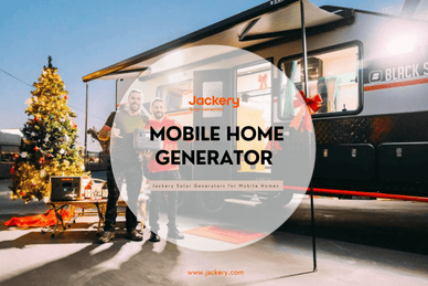 Mobile Home Generators: Can A Solar Generator Power The Mobile Home - Jackery