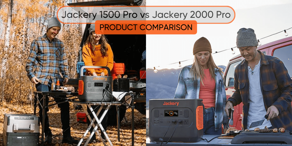 Product Comparison: Jackery 1500 Pro vs 2000 Pro