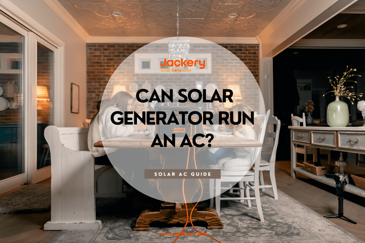 Solar Air Conditioner: Can Solar Generator Run An AC