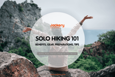 Solo Hiking 101: Benefits, Gear, Preparations, Tips - Jackery