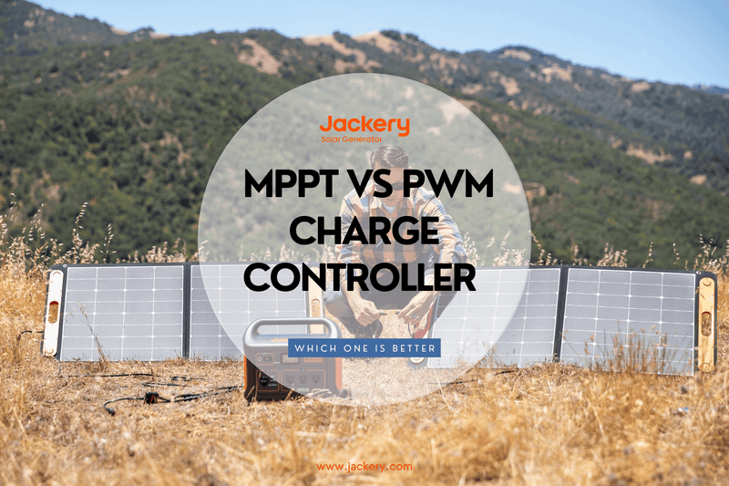 Ultimate Guide to MPPT VS. PWM - Jackery
